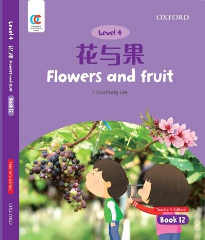 Cover for Howchung Lee · Flowers and Fruit - OEC Level 4 Student's Book (Paperback Book) [Teacher’s edition] (2021)