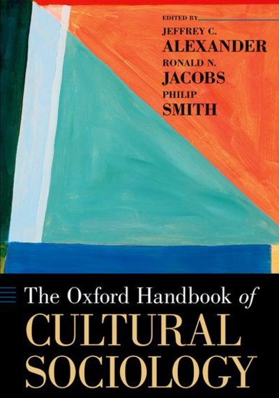 Cover for Jeffrey C Alexander · The Oxford Handbook of Cultural Sociology - Oxford Handbooks (Paperback Book) (2013)