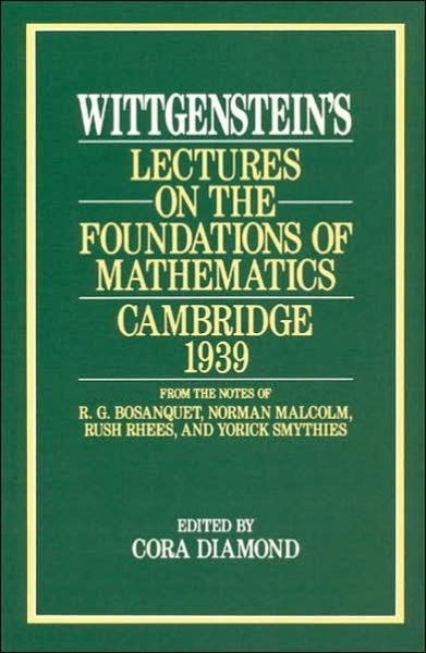 Cover for Ludwig Wittgenstein · Wittgenstein's Lectures on the Foundations of Mathematics, Cambridge, 1939 (Pocketbok) [Univ of Chicago PR edition] (1989)