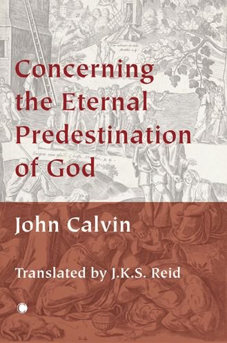 Cover for John Calvin · Concerning the Eternal Predestination of God (Paperback Book) (2022)
