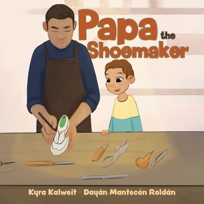 Cover for Kyra Kalweit · Papa the Shoemaker (Paperback Book) (2022)