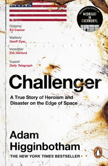 Cover for Adam Higginbotham · Challenger: A True Story of Heroism and Disaster on the Edge of Space (Paperback Book) (2025)