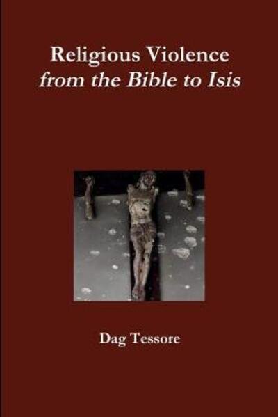 Cover for Dag Tessore · Religious Violence. From the Bible to Isis (Pocketbok) (2018)