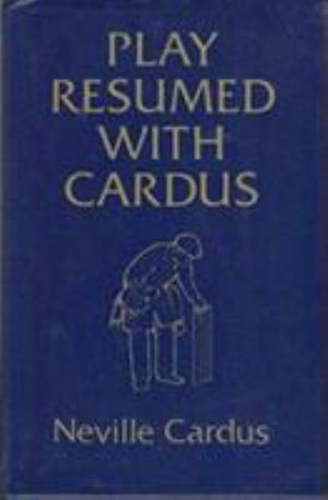 Cover for Neville Cardus · Play Resumed with Cardus (Hardcover Book) [Main edition] (1979)