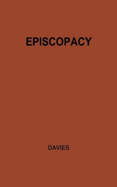 Episcopacy and the Royal Supremacy in the Church of England in the XVI Century - Basil Blackwell - Bøger - ABC-CLIO - 9780313206269 - 17. januar 1979