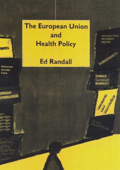 Ed Randall · The European Union and Health Policy (Hardcover Book) (2000)