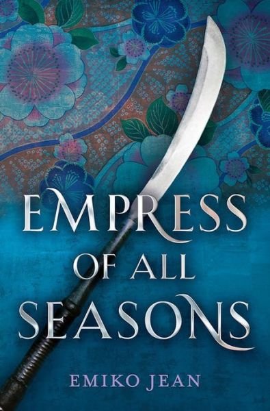 Cover for Emiko Jean · Empress of All Seasons (Paperback Book) (2019)