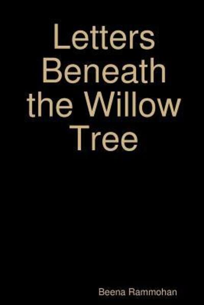 Cover for Beena Rammohan · Letters Beneath the Willow Tree (Paperback Book) (2018)