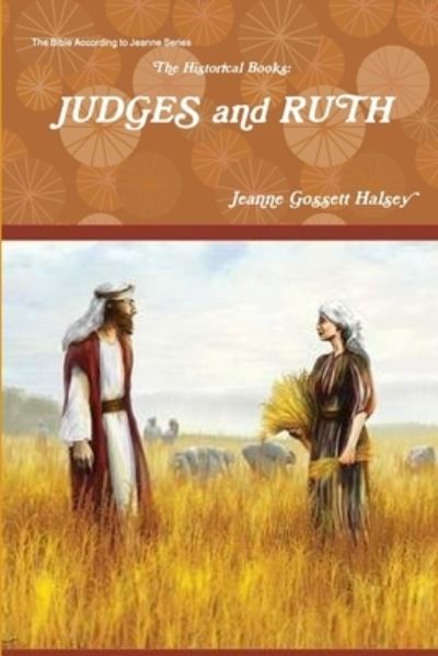 Historical Books - Jeanne Gossett Halsey - Książki - Lulu Press, Inc. - 9780359664269 - 15 maja 2019