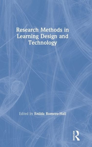 Cover for Enilda Romero-Hall · Research Methods in Learning Design and Technology (Hardcover bog) (2020)