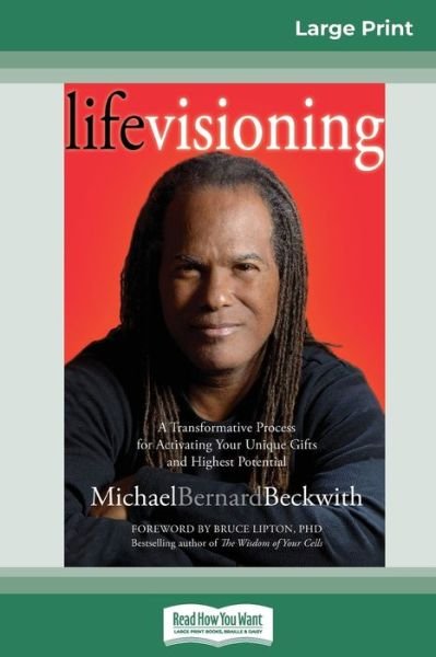 Cover for Michael Bernard Beckwith · Life Visioning (16pt Large Print Edition) (Paperback Book) [Large type / large print edition] (2012)