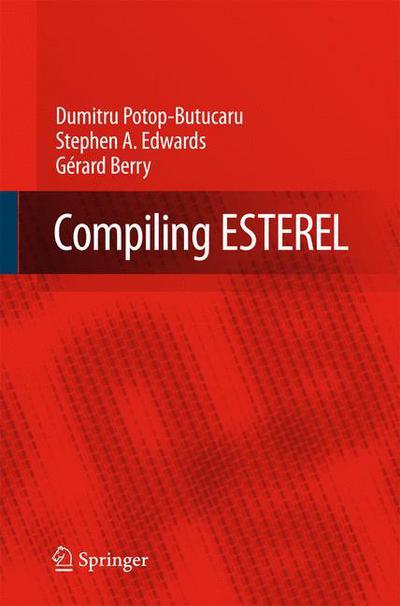 Cover for Dumitru Potop-Butucaru · Compiling Esterel (Gebundenes Buch) [2007 edition] (2007)