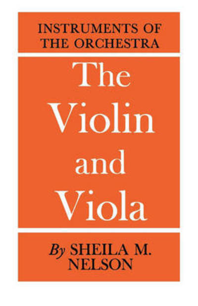 Sheila M. Nelson · The Vioin and Viola (Paperback Book) (2024)