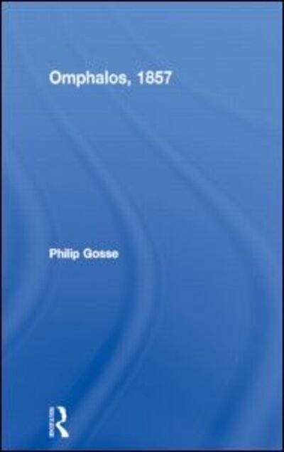 Cover for Philip Gosse · Omphalos, 1857 (Gebundenes Buch) (2003)