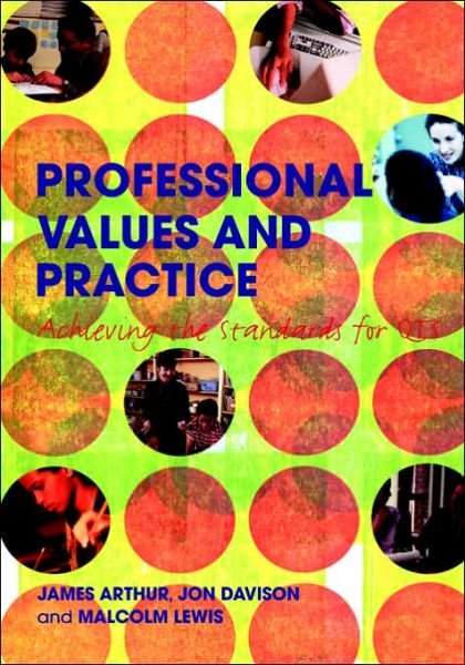 Cover for James Arthur · Professional Values and Practice: Achieving the Standards for QTS (Gebundenes Buch) (2004)