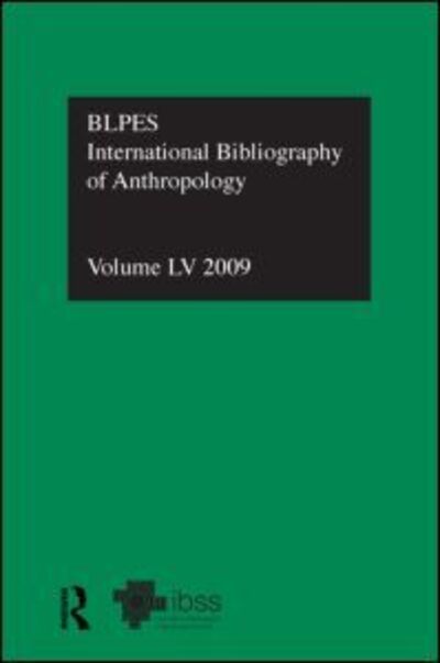 Cover for Compiled by the British Library of Political and Economic Sc · IBSS: Anthropology: 2009 Vol.55: International Bibliography of the Social Sciences - IBSS Anthropology (Hardcover Book) (2010)