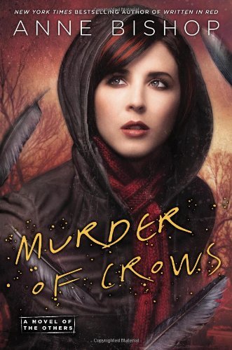 Cover for Anne Bishop · Murder of Crows: a Novel of the Others (Hardcover bog) [First edition] (2014)