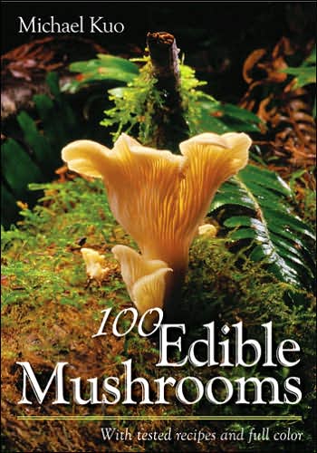 Cover for Michael Kuo · 100 Edible Mushrooms (Paperback Book) (2007)