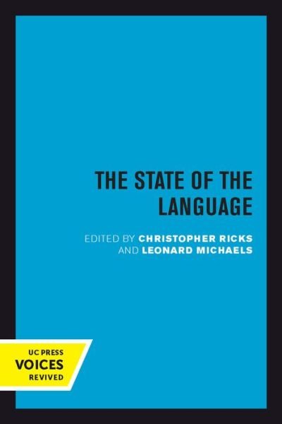 Cover for Christopher Ricks · The State of the Language: New Observations, Objections, Angers, Bemusements, Hilarities, Perplexities, Revelations, Prognostications, and Warnings for the 1990s. (Paperback Book) (2018)