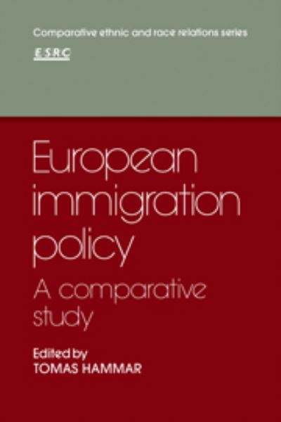 Cover for Tomas Hammar · European Immigration Policy: A Comparative Study - Comparative Ethnic and Race Relations (Hardcover Book) (1985)