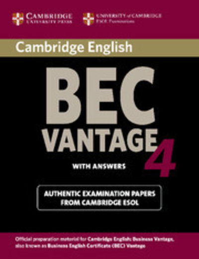 Cover for Cambridge ESOL · Cambridge BEC 4 Vantage Student's Book with answers: Examination Papers from University of Cambridge ESOL Examinations - BEC Practice Tests (Paperback Book) (2009)