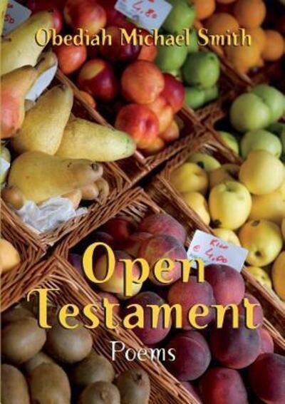 Cover for Obediah Michael Smith · Open Testament (Paperback Book) (2009)