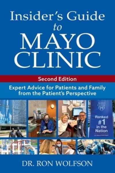 Cover for Ron Wolfson · Insider's Guide to Mayo Clinic: Expert Advice for Patients and Family from the Patient's Perspective (Paperback Book) [2nd edition] (2020)