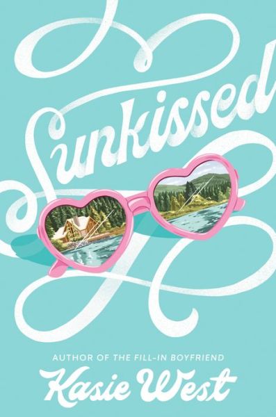 Cover for Kasie West · Sunkissed (Hardcover Book) (2021)