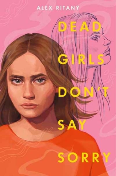 Alex Ritany · Dead Girls Don't Say Sorry (Hardcover Book) (2024)