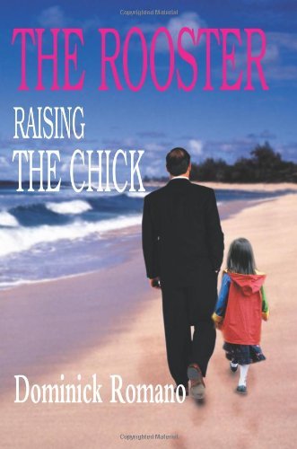 Cover for Dominick Romano · The Rooster Raising the Chick (Paperback Bog) (2000)