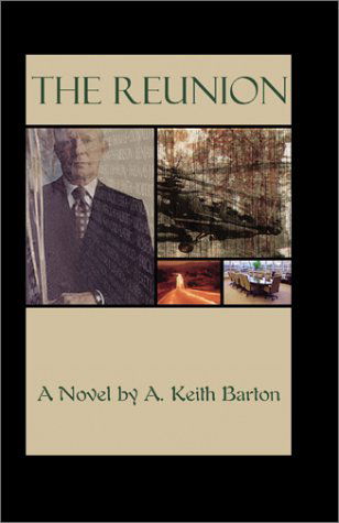 The Reunion - Keith Barton - Books - Authors Choice Press - 9780595172269 - March 1, 2001