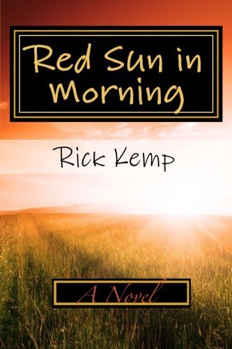 Cover for Rick Kemp · Red Sun in Morning: a Novel (Pocketbok) (2012)