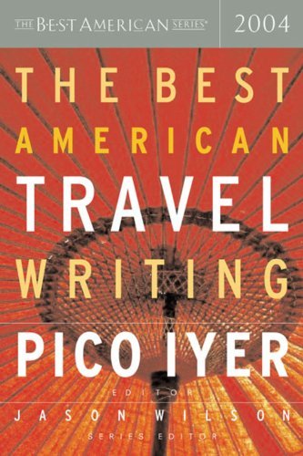 Cover for Pico Iyer · The Best American Travel Writing 2004 (The Best American Series) (Pocketbok) (2004)