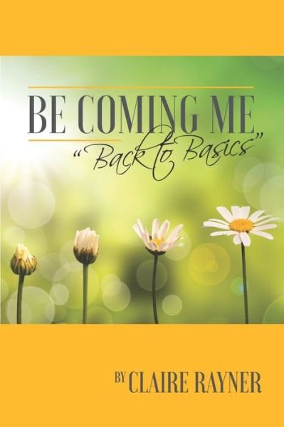 Cover for Claire Rayner · Be Coming Me Back to Basics (Paperback Book) (2020)