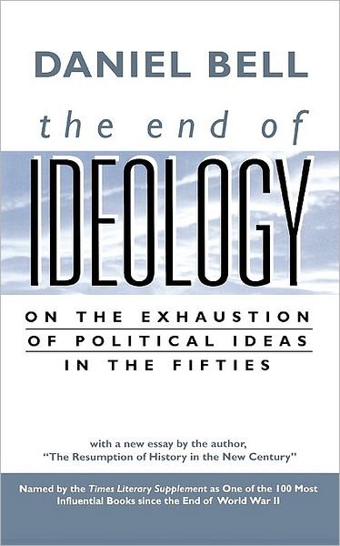 Cover for Daniel Bell · The End of Ideology: On the Exhaustion of Political Ideas in the Fifties, with &quot;The Resumption of History in the New Century&quot; (Paperback Book) [5 New edition] (2000)