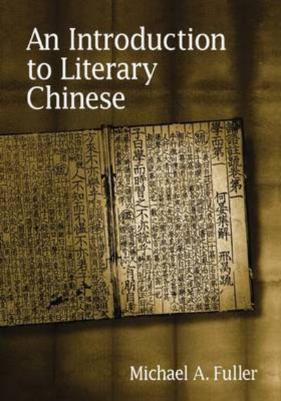 Cover for Michael A. Fuller · An Introduction to Literary Chinese: Revised Edition - Harvard East Asian Monographs (Paperback Book) [2 Revised edition] (2004)