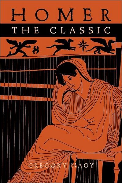 Cover for Gregory Nagy · Homer the Classic - Hellenic Studies Series (Taschenbuch) (2010)