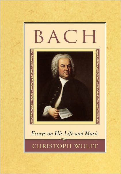 Cover for Christoph Wolff · Bach: Essays on His Life and Music (Paperback Book) [New edition] (1994)