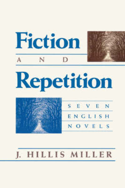 Cover for J. Hillis Miller · Fiction and Repetition: Seven English Novels (Taschenbuch) (1985)