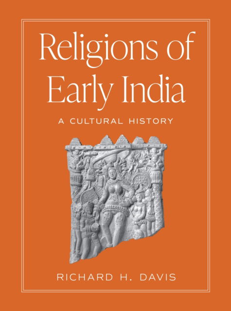 Cover for Richard H. Davis · Religions of Early India: A Cultural History (Hardcover Book) (2025)