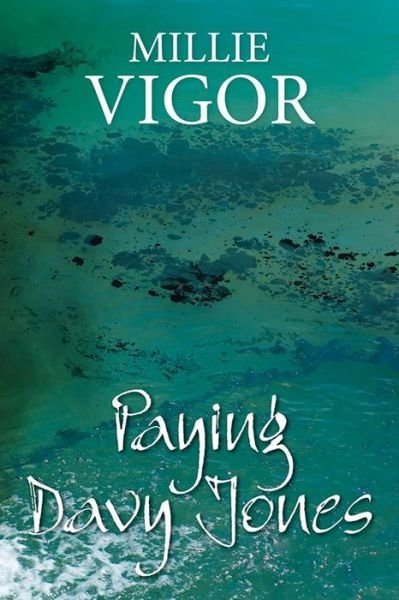 Cover for Millie Vigor · Paying Davy Jones (Innbunden bok) [Alabama edition] (2014)