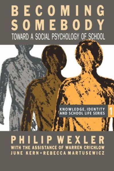 Cover for Philip Wexler · Becoming Somebody: Toward A Social Psychology Of School (Paperback Book) (1992)