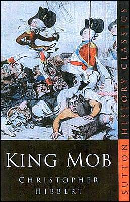 Cover for Christopher Hibbert · King Mob (Paperback Book) [New edition] (2004)