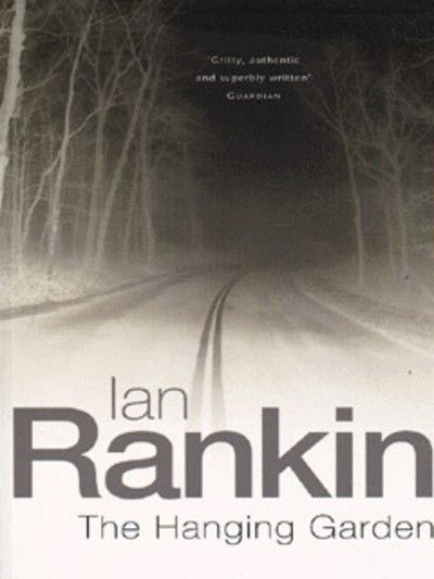 The Hanging Garden - A Rebus Novel - Ian Rankin - Libros - Orion - 9780752821269 - 1 de junio de 1998