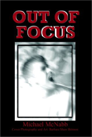 Cover for Michael Mcnabb · Out of Focus (Paperback Book) (2002)