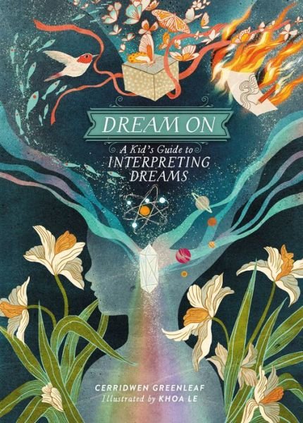 Cover for Cerridwen Greenleaf · Dream On: A Kid's Guide to Interpreting Dreams (Hardcover Book) (2023)