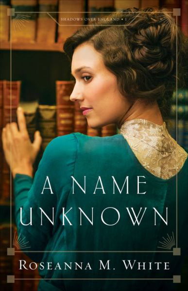 Cover for Roseanna M. White · A Name Unknown (Paperback Book) (2017)