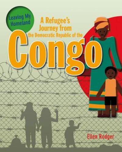 Cover for Ellen Rodger · A refugee's journey from the Democratic Republic of the Congo (Book) (2017)