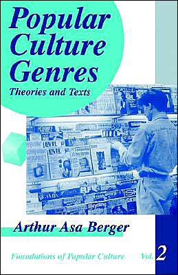 Popular Culture Genres: Theories and Texts - Feminist Perspective on Communication - Arthur Asa Berger - Książki - SAGE Publications Inc - 9780803947269 - 23 czerwca 1992