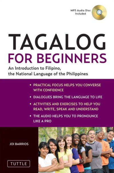 Tagalog for Beginners: An Introduction to Filipino, the National Language of the Philippines (Online Audio included) - Joi Barrios - Books - Tuttle Publishing - 9780804841269 - June 10, 2011